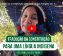 Momento histórico: a Constituição em língua indígena