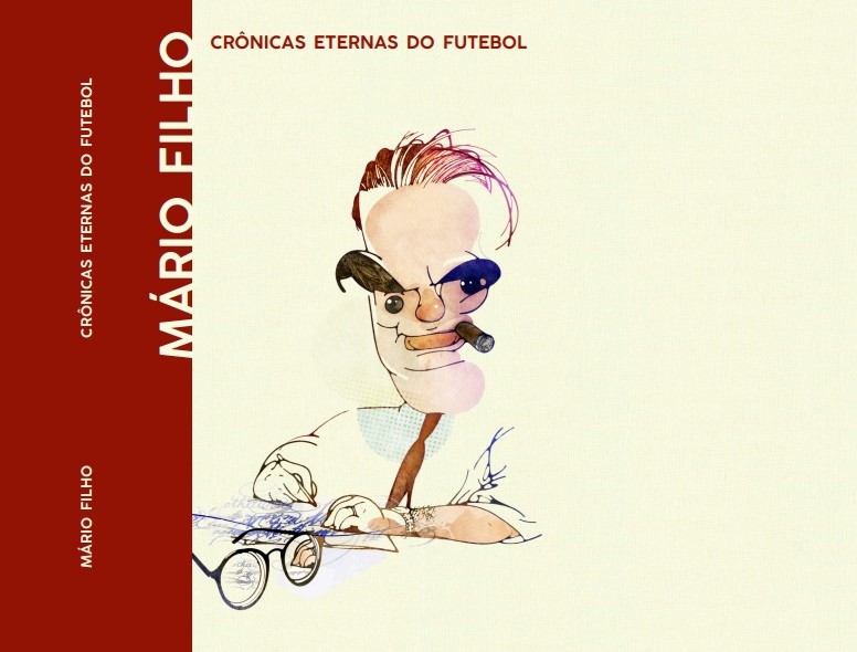 Mário Filho na capa do primeiro volume de crônicas eternas do futebol: esporte no sangue e espírito carioca (Reprodução)
